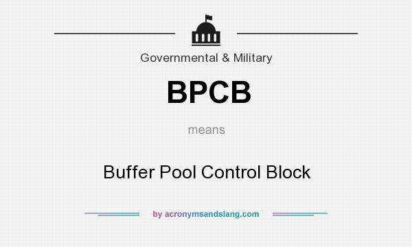 What does BPCB mean? It stands for Buffer Pool Control Block