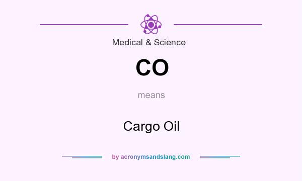 What does CO mean? It stands for Cargo Oil