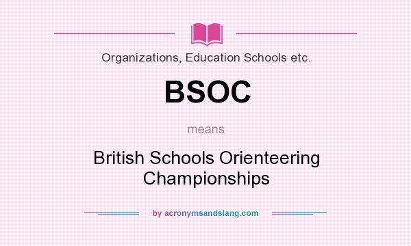 What does BSOC mean? It stands for British Schools Orienteering Championships