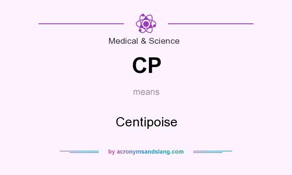 What does CP mean? It stands for Centipoise
