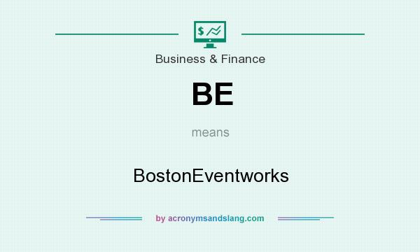 What does BE mean? It stands for BostonEventworks