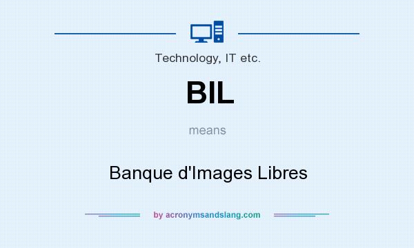 What does BIL mean? It stands for Banque d`Images Libres