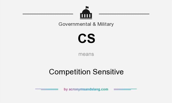 What does CS mean? It stands for Competition Sensitive