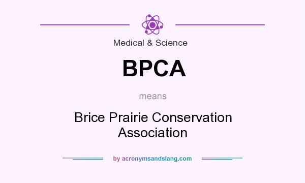 What does BPCA mean? It stands for Brice Prairie Conservation Association