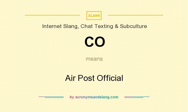What does CO mean? It stands for Air Post Official