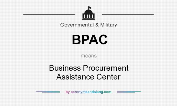 What does BPAC mean? It stands for Business Procurement Assistance Center