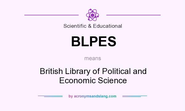 What does BLPES mean? It stands for British Library of Political and Economic Science