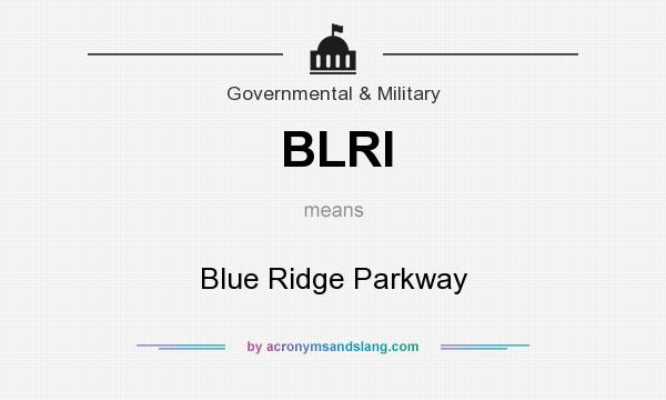 What does BLRI mean? It stands for Blue Ridge Parkway