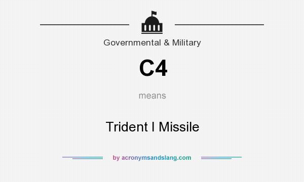 What does C4 mean? It stands for Trident I Missile