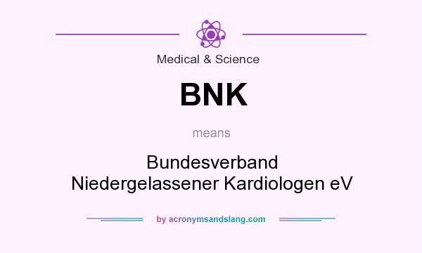What does BNK mean? It stands for Bundesverband Niedergelassener Kardiologen eV