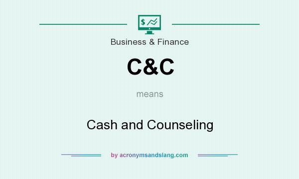 What does C&C mean? It stands for Cash and Counseling