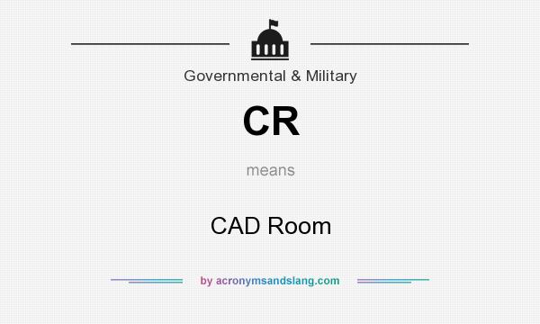 What does CR mean? It stands for CAD Room
