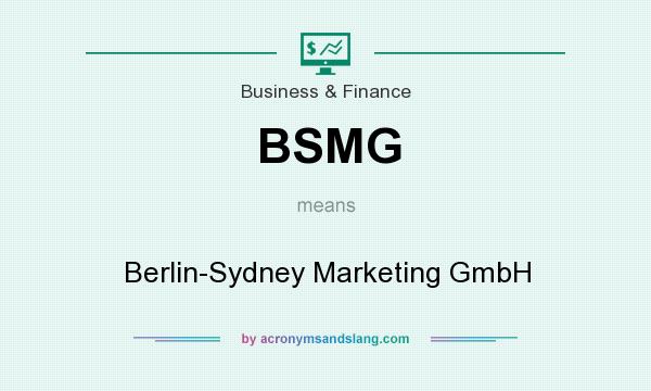 What does BSMG mean? It stands for Berlin-Sydney Marketing GmbH