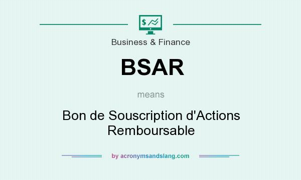 What does BSAR mean? It stands for Bon de Souscription d`Actions Remboursable