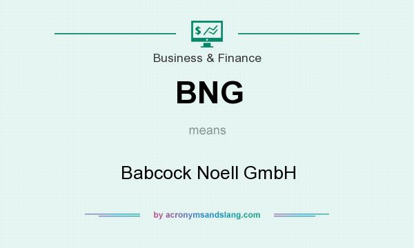 What does BNG mean? It stands for Babcock Noell GmbH