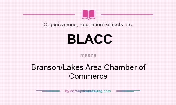 What does BLACC mean? It stands for Branson/Lakes Area Chamber of Commerce