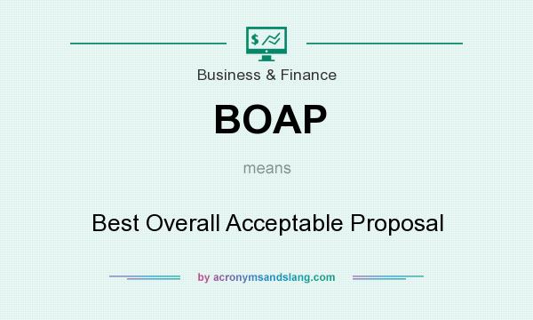 What does BOAP mean? It stands for Best Overall Acceptable Proposal