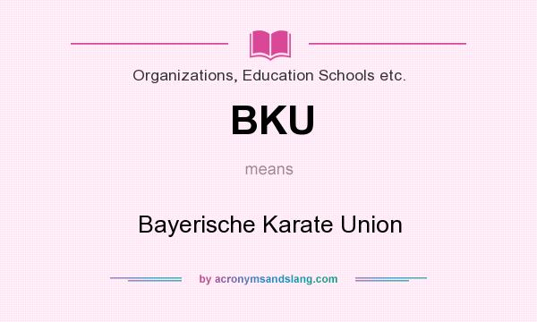 What does BKU mean? It stands for Bayerische Karate Union