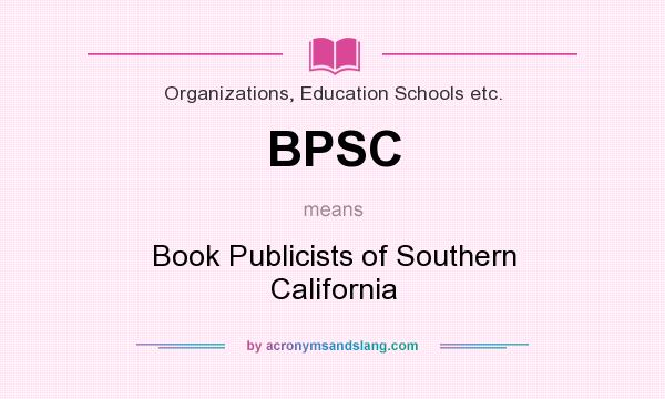 What does BPSC mean? It stands for Book Publicists of Southern California