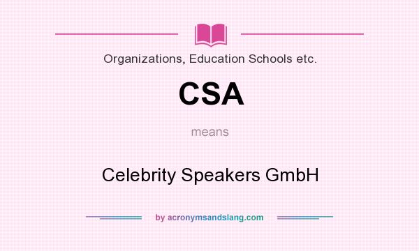What does CSA mean? It stands for Celebrity Speakers GmbH