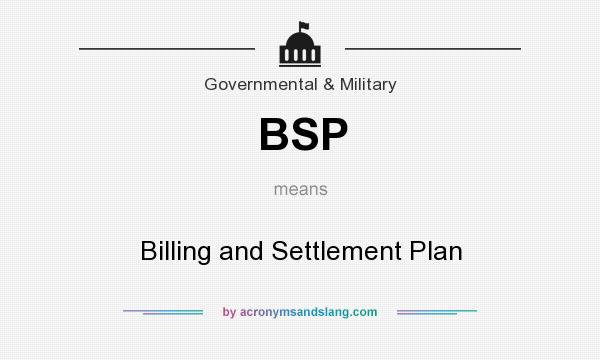What does BSP mean? It stands for Billing and Settlement Plan