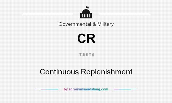 What does CR mean? It stands for Continuous Replenishment