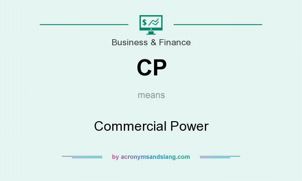 What does CP mean? It stands for Commercial Power