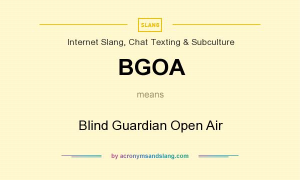 What does BGOA mean? It stands for Blind Guardian Open Air