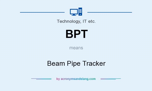 What does BPT mean? It stands for Beam Pipe Tracker