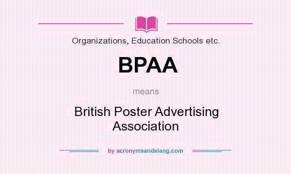What does BPAA mean? It stands for British Poster Advertising Association