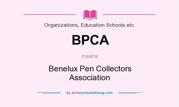 What does BPCA mean? It stands for Benelux Pen Collectors Association