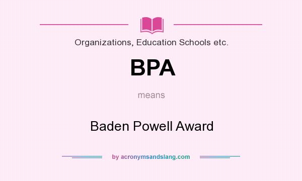What does BPA mean? It stands for Baden Powell Award