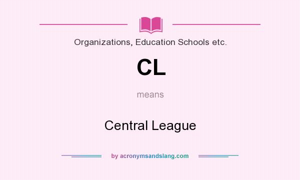What does CL mean? It stands for Central League