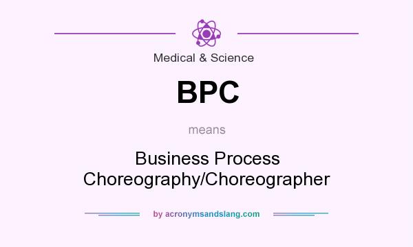What does BPC mean? It stands for Business Process Choreography/Choreographer