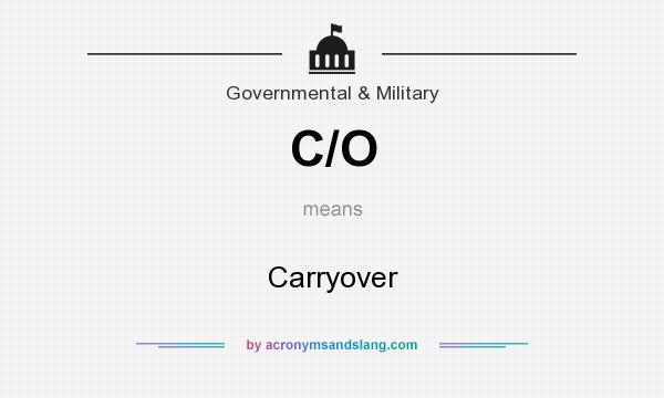 What does C/O mean? It stands for Carryover