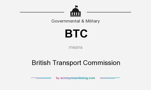 What does BTC mean? It stands for British Transport Commission