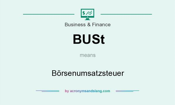 What does BUSt mean? It stands for Börsenumsatzsteuer