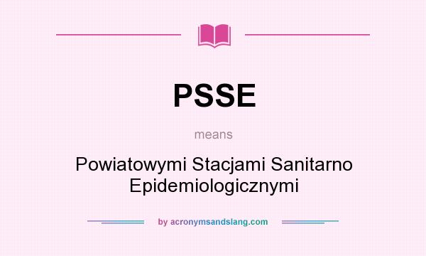 What does PSSE mean? It stands for Powiatowymi Stacjami Sanitarno Epidemiologicznymi