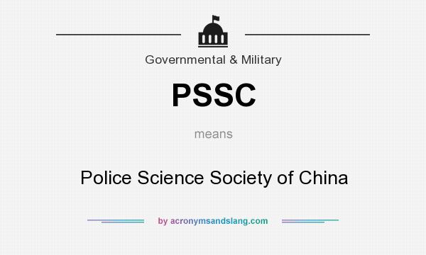 What does PSSC mean? It stands for Police Science Society of China