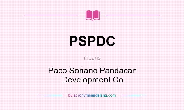 What does PSPDC mean? It stands for Paco Soriano Pandacan Development Co