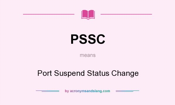 What does PSSC mean? It stands for Port Suspend Status Change