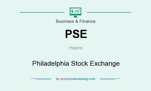 What does PSE mean? It stands for Philadelphia Stock Exchange