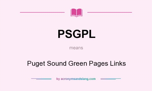 What does PSGPL mean? It stands for Puget Sound Green Pages Links