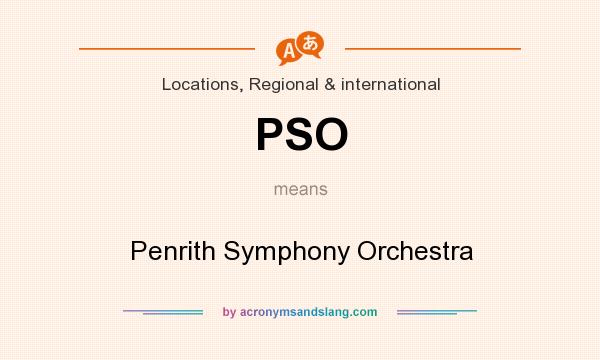 What does PSO mean? It stands for Penrith Symphony Orchestra