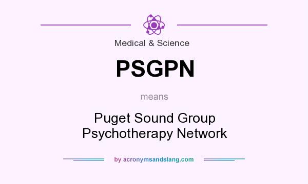 What does PSGPN mean? It stands for Puget Sound Group Psychotherapy Network
