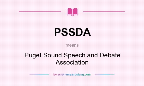 What does PSSDA mean? It stands for Puget Sound Speech and Debate Association