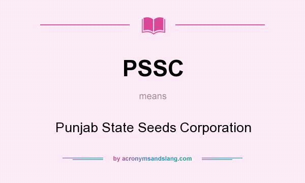 What does PSSC mean? It stands for Punjab State Seeds Corporation