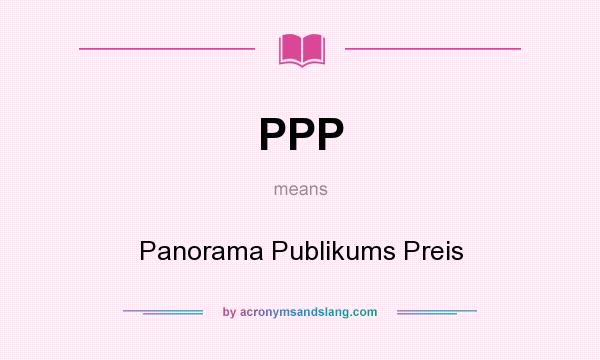 What does PPP mean? It stands for Panorama Publikums Preis