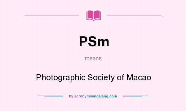 What does PSm mean? It stands for Photographic Society of Macao