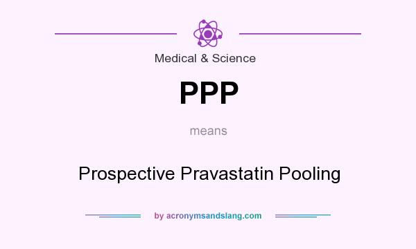 What does PPP mean? It stands for Prospective Pravastatin Pooling